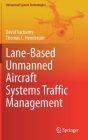 Lane-Based Unmanned Aircraft Systems Traffic Management By David Sacharny, Thomas C. Henderson Cover Image