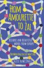 From Amourette to Zal: Bizarre and Beautiful Words from Europe By Alex Rawlings Cover Image
