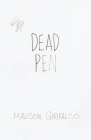 Dead Pen By Madison J. Girifalco Cover Image