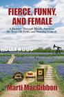 Fierce, Funny, and Female: A Journey Through Middle America, the Texas Oil Field, and Standup Comedy Cover Image