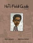 The Hero Field Guide By Matt Langdon, Matthew Osmon (Illustrator), Matthew Osmon Cover Image