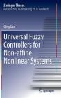Universal Fuzzy Controllers for Non-Affine Nonlinear Systems (Springer Theses) Cover Image