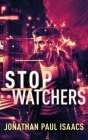 Stopwatchers By Jonathan Paul Isaacs Cover Image