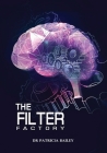 The Filter Factory By Patricia Bailey Cover Image