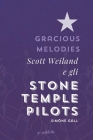 Gracious Melodies: Scott Weiland e gli Stone Temple Pilots Cover Image