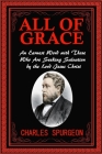 All of Grace: Revised & Updated By Charles Spurgeon Cover Image