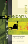 The Economy of Desire: Christianity and Capitalism in a Postmodern World (Church and Postmodern Culture) By Daniel M. Jr. Bell, James Smith (Editor) Cover Image