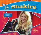 Shakira: International Music Star (Big Buddy Biographies) By Sarah Tieck Cover Image