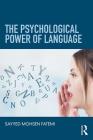 The Psychological Power of Language By Sayyed Mohsen Fatemi Cover Image