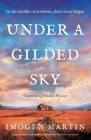 Under a Gilded Sky: An utterly heart-wrenching historical novel of star-crossed love and survival By Imogen Martin Cover Image