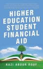 Higher Education Student Financial Aid: Compare and Contrast State Managed Higher Education Student Financial Aid in Canada and the America with the N By Kazi Abdur Rouf Cover Image