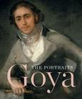 Goya: The Portraits By Xavier Bray, B. Mena Manuela Marqués (Contributions by), Thomas Gayford (Contributions by), Allison Goudie (Contributions by) Cover Image
