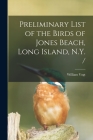 Preliminary List of the Birds of Jones Beach, Long Island, N.Y. / Cover Image