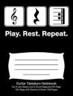 Play Rest Repeat Guitar Tablature Notebook: Guitar Tab Pages for Music Students & Music Teachers; Play Rest Repeat Treble Clef Cover Design By W. and T. Printables, W&t Printables Cover Image