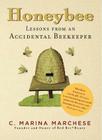 Honeybee: Lessons from an Accidental Beekeeper By C. Marina Marchese Cover Image