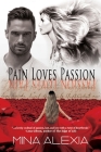 Pain Loves Passion: Passion Loves Pain By Mina Alexia Cover Image