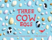 Three Cow Eggs By Christin James Cover Image