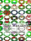 Mini Wreaths: in plastic canvas By Dancing Dolphin Patterns Cover Image