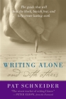 Writing Alone and with Others By Pat Schneider, Peter Elbow (Foreword by) Cover Image