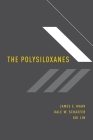 Polysiloxanes By James E. Mark Cover Image