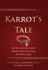 Karrot's Tale: How the Loss of a Pet Inspired a Family to Chase Their Dreams and Create a Legacy By Leon Hill, Marie Hill Cover Image