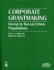 Corporate Grantmaking: Giving to Racial/Ethnic Populations By Wilfred J. Paprocki Cover Image