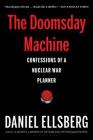 The Doomsday Machine: Confessions of a Nuclear War Planner Cover Image