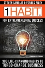 1 Habit(TM) for Entrepreneurial Success: 300 Life-Changing Habits to Turbo-Charge Your Business By Forbes Riley, Les Brown (Foreword by), Barb Swan-Wilson (Editor) Cover Image
