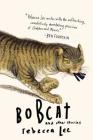 Bobcat and Other Stories By Rebecca Lee Cover Image