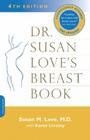 Dr. Susan Love's Breast Book: 4th Edition (A Merloyd Lawrence Book) Cover Image