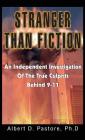 Stranger Than Fiction: An Independent Investigation of the True Culprits Behid 9-11 Cover Image