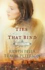 Ties That Bind (Ribbons West #3) By Judith Pella, Tracie Peterson Cover Image