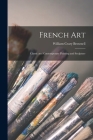 French Art: Classic and Contemporary Painting and Sculpture By William Crary Brownell Cover Image