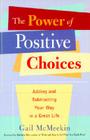 The Power of Positive Choices: Adding and Subtracting Your Way to a Great Life Cover Image
