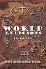 World Religions in Brief By Gary E. Antion, Douglas Ruml Cover Image