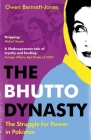 The Bhutto Dynasty: The Struggle for Power in Pakistan Cover Image