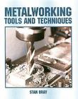 Metalworking Tools and Techniques Cover Image
