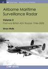 Airborne Maritime Surveillance Radar: Volume 2, Post-war British ASV Radars 1946-2000 (Iop Concise Physics) Cover Image