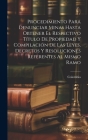 Procedimiento Para Denunciar Minas Hasta Obtener El Respectivo Título De Propiedad Y Compilación De Las Leyes, Decretos Y Resoluciones Referentes Al M By Colombia (Created by) Cover Image