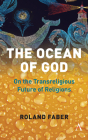 The Ocean of God: On the Transreligious Future of Religions By Roland Faber Cover Image