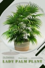 lady palm plant: Plant Guide By Andrey Lalko Cover Image