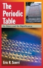 Periodic Table: Its Story and Its Significance By Eric R. Scerri Cover Image