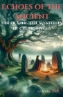 Echoes of the Ancient: Unlocking the Mysteries of Celtic Myth Cover Image