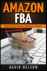 Amazon FBA: Step by Step Guide to Selling on Amazon Cover Image