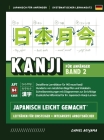 Kanji leicht gemacht! Band 2 Ein Leitfaden für Anfänger + integriertes Arbeitsbuch Lernen Sie Japanisch lesen, schreiben und sprechen - schnell und ei Cover Image