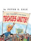 Techies Unite!: Featuring Helen, Sweetheart of the Internet By Peter Zale Cover Image