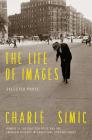 The Life of Images: Selected Prose Cover Image