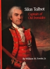 Silas Talbot: Captain of Old Ironsides By William M. Fowler Cover Image