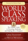 World Class Speaking: The Ultimate Guide to Presenting, Marketing and Profiting Like a Champion Cover Image