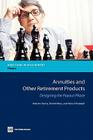 Annuities and Other Retirement Products: Designing the Payout Phase By Roberto Rocha, Dimitri Vittas, Heinz P. Rudolph Cover Image
